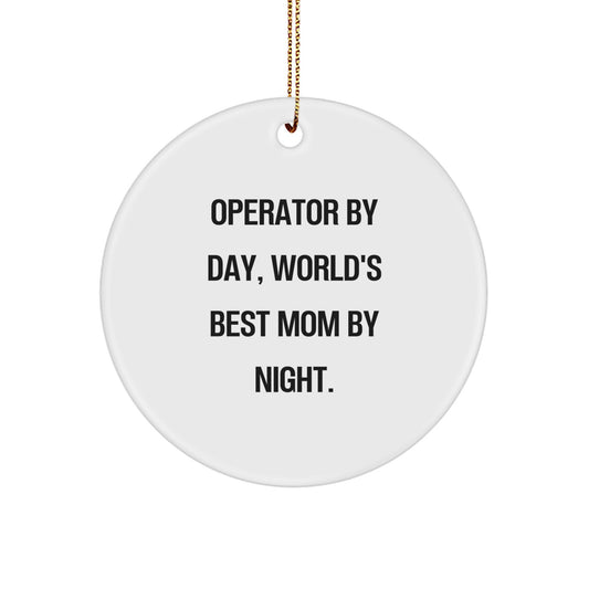Operator Gifts from Friends, 'Operator By Day, World's Best Mom By Night' Funny Circle Ornament for Christmas Unique Gifts for Operator, Women, Friends, Coworkers - Image 1