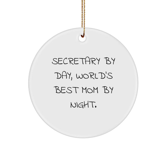 Secretary Gifts, Funny Circle Ornament with Quote 'Secretary By Day, World's Best Mom By Night.' for Christmas - Image 1
