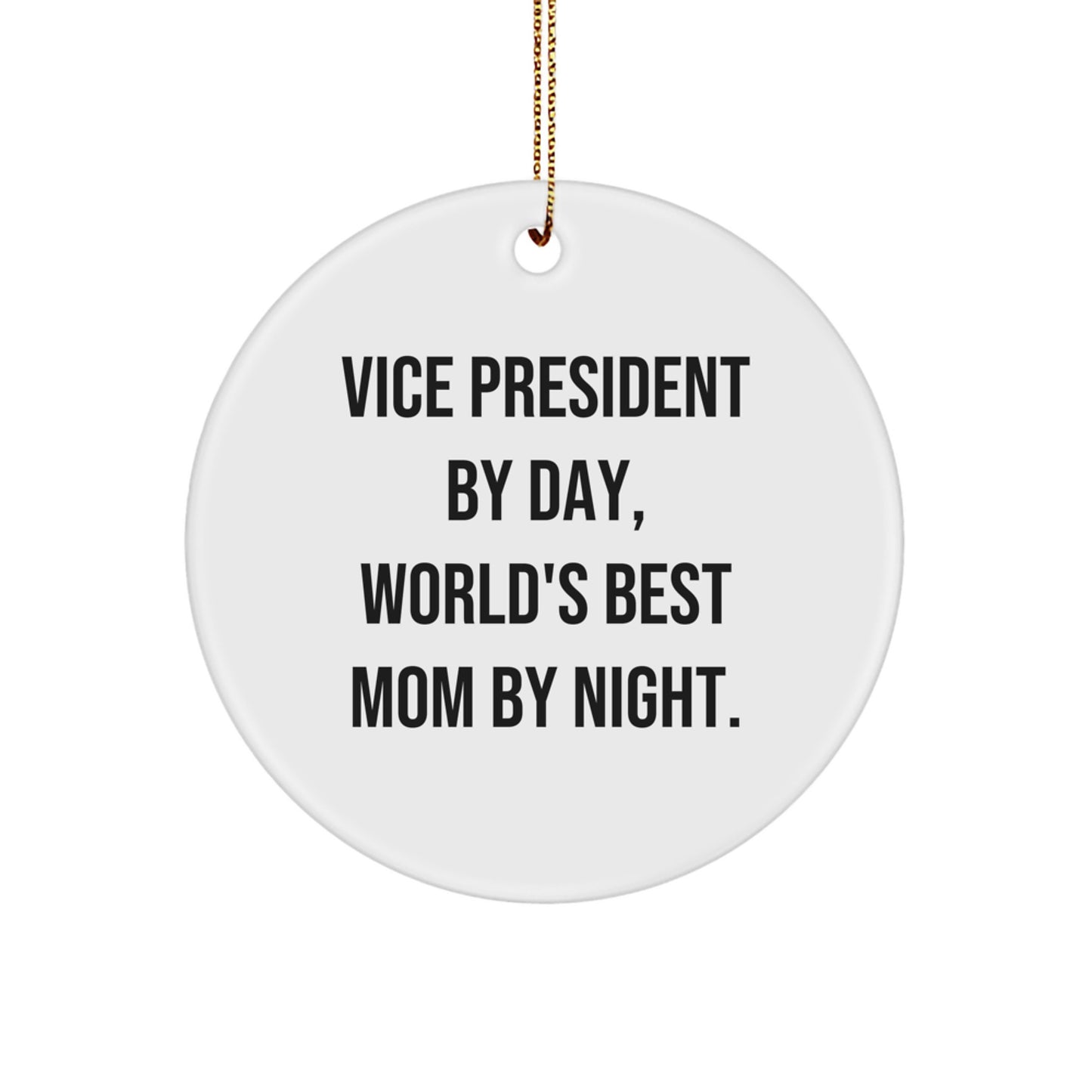 Vice President Gifts by Day, Funny Circle Ornament by Night, Christmas Unique Items from Family - Image 1