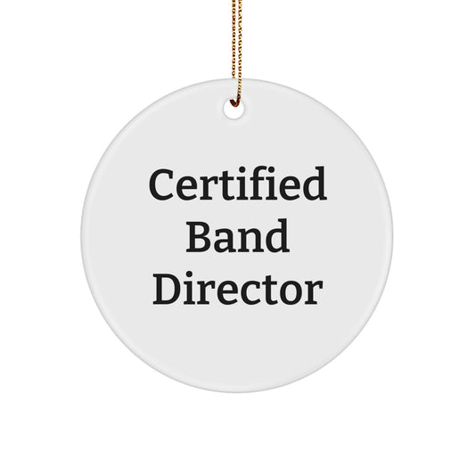 Funny Certified Band Director Gifts from Friends for Men, Women, Family - Christmas Unique Circle Ornament, Band Director Quote - Image 1