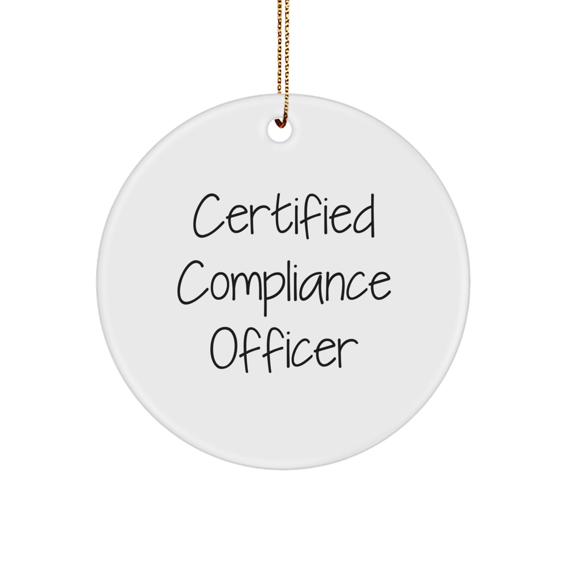 Funny Quote Certified Compliance Officer Gifts for Men from Friends during Christmas Unique Circle Ornaments - Image 1