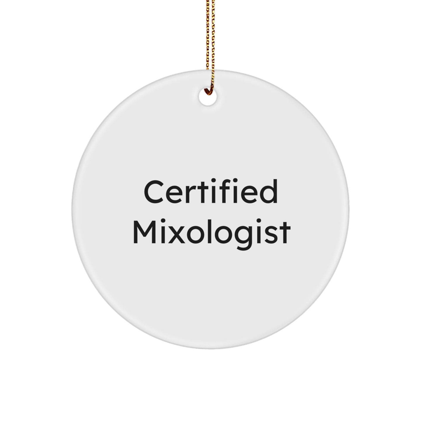 Funny Mixologist Gifts for Women from Friends - Certified 'Shake it like a Mixologist' Circle Ornament for Christmas - Image 1