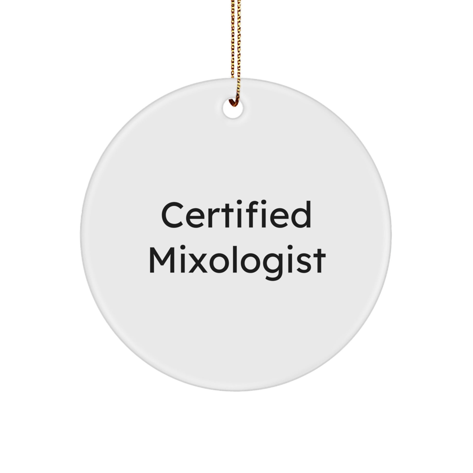 Funny Mixologist Gifts for Women from Friends - Certified 'Shake it like a Mixologist' Circle Ornament for Christmas - Image 1