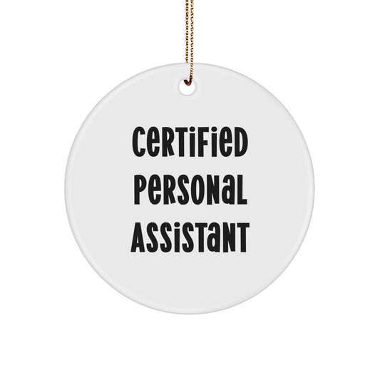Personal Assistant Gifts from Friends for Christmas Unique Circle Ornament with Funny Quote - Certified Personal Assistant Decor - Gifts for Personal Assistant at Work - Image 1