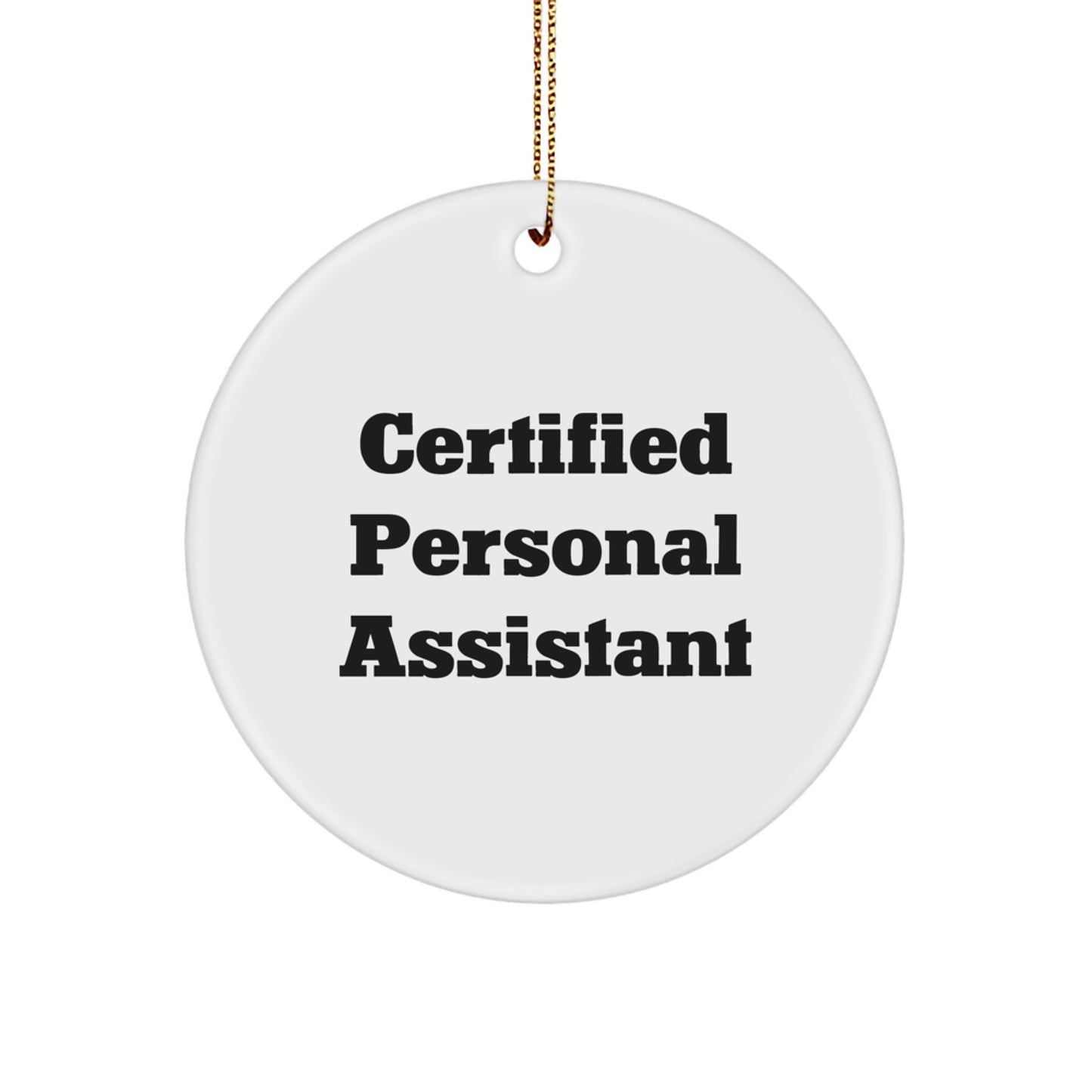 Certified Personal Assistant Funny Quote Gifts from Friends for Men Women Coworkers Christmas Unique Gifts - Image 1