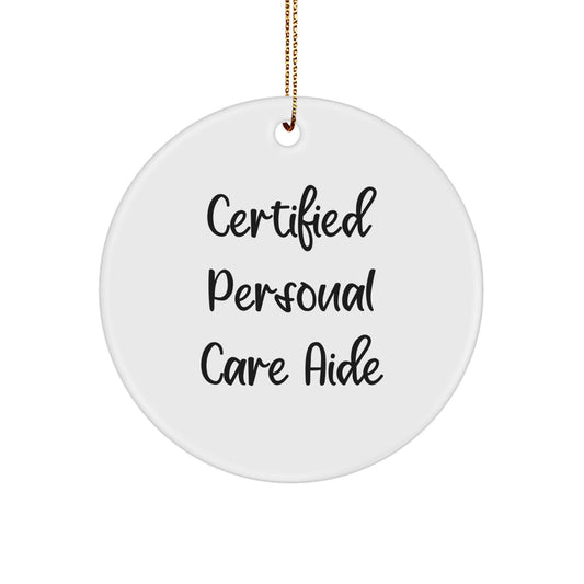 Personal Care Aide Christmas Circle Ornament Gifts from Friends, Funny 'May You Have a Year as Bright as Your Smile', Perfect Personal Care Aide Gift for Men, Women, Family - Image 1