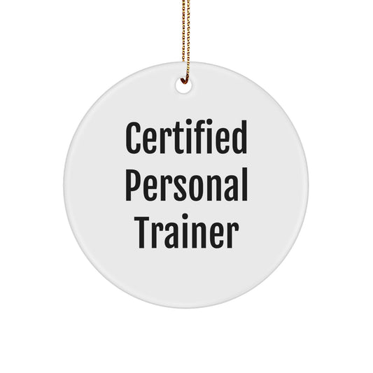 Funny Certified Personal Trainer Gifts from Friends Christmas Unique Circle Ornament for Personal Trainers, Inspirational Quote, Gift for Men or Women - Image 1