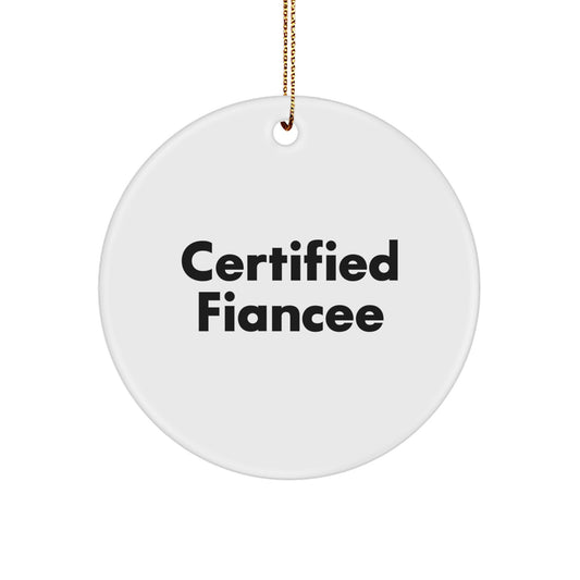 Gifts from Men to Fiancee Certified Funny Circle Ornaments for Christmas Unique Gifts - Image 1