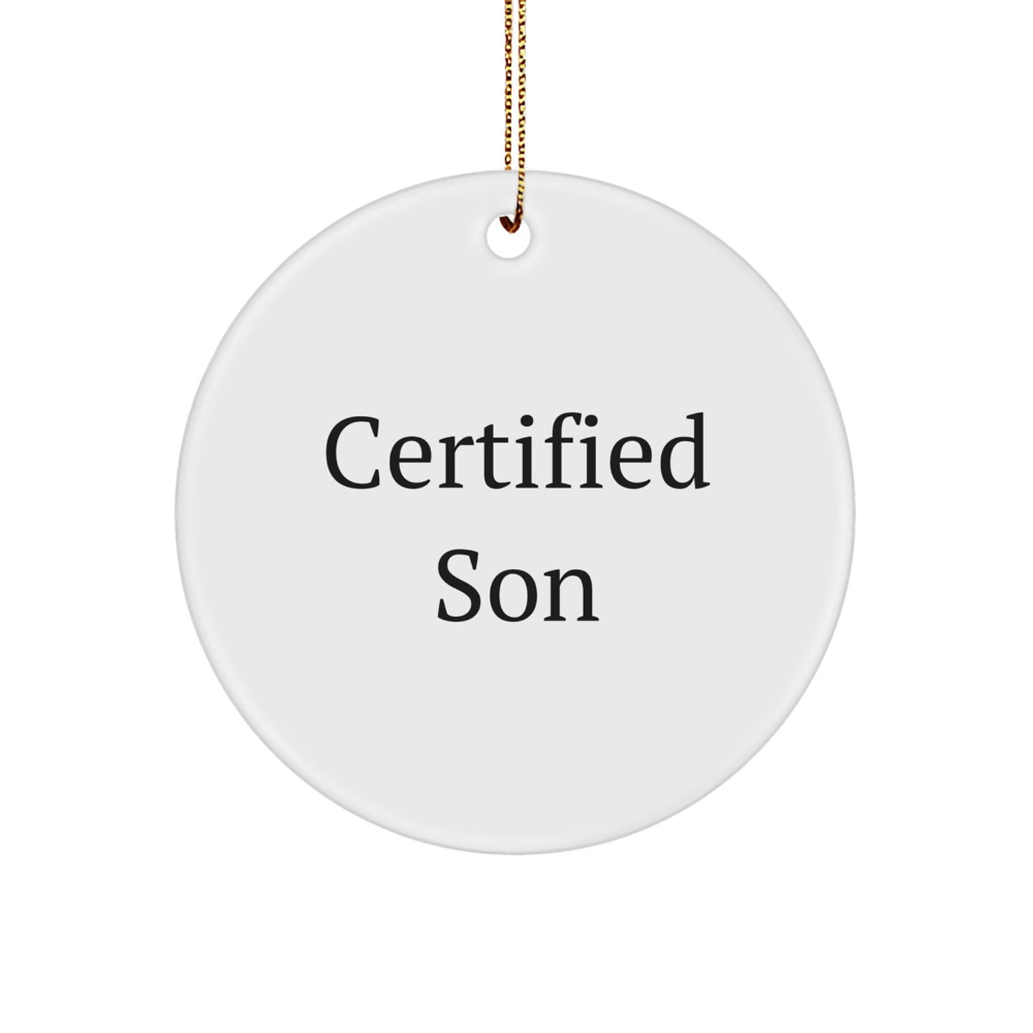 Funny Son Quotes Circle Ornament Gifts for Son from Mom, Perfect Unique Christmas Unique Gifts for Men, White Circle Shape, Made of Durable MDF - Image 1