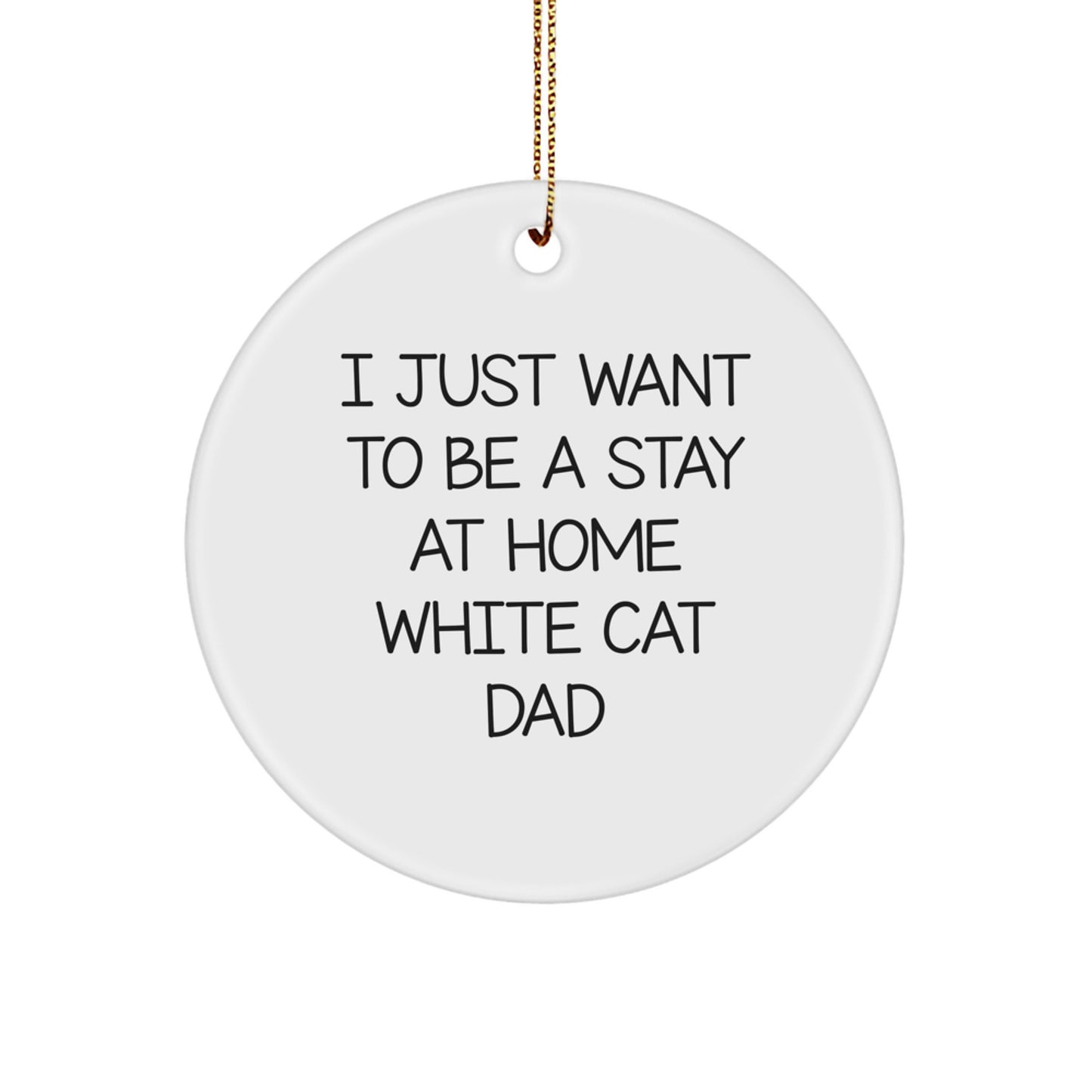 Funny White Cat Circle Ornament Gifts from Men to White Cat Dad for Christmas - Image 1