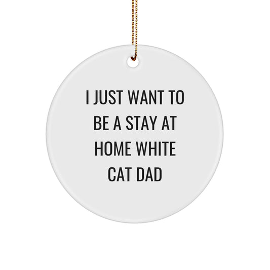 Funny White Cat Dad Gifts for White Cat Lovers, Unique Circle Ornament for White Cat Enthusiasts, Gifts from Men to White Cat Friends - Image 1