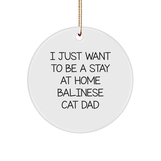 Unique Balinese Cat Gifts for Men from Friends, Funny Balinese Cat Dad Christmas Ornament, Circle Ornament for Balinese Cat Lovers - Image 1