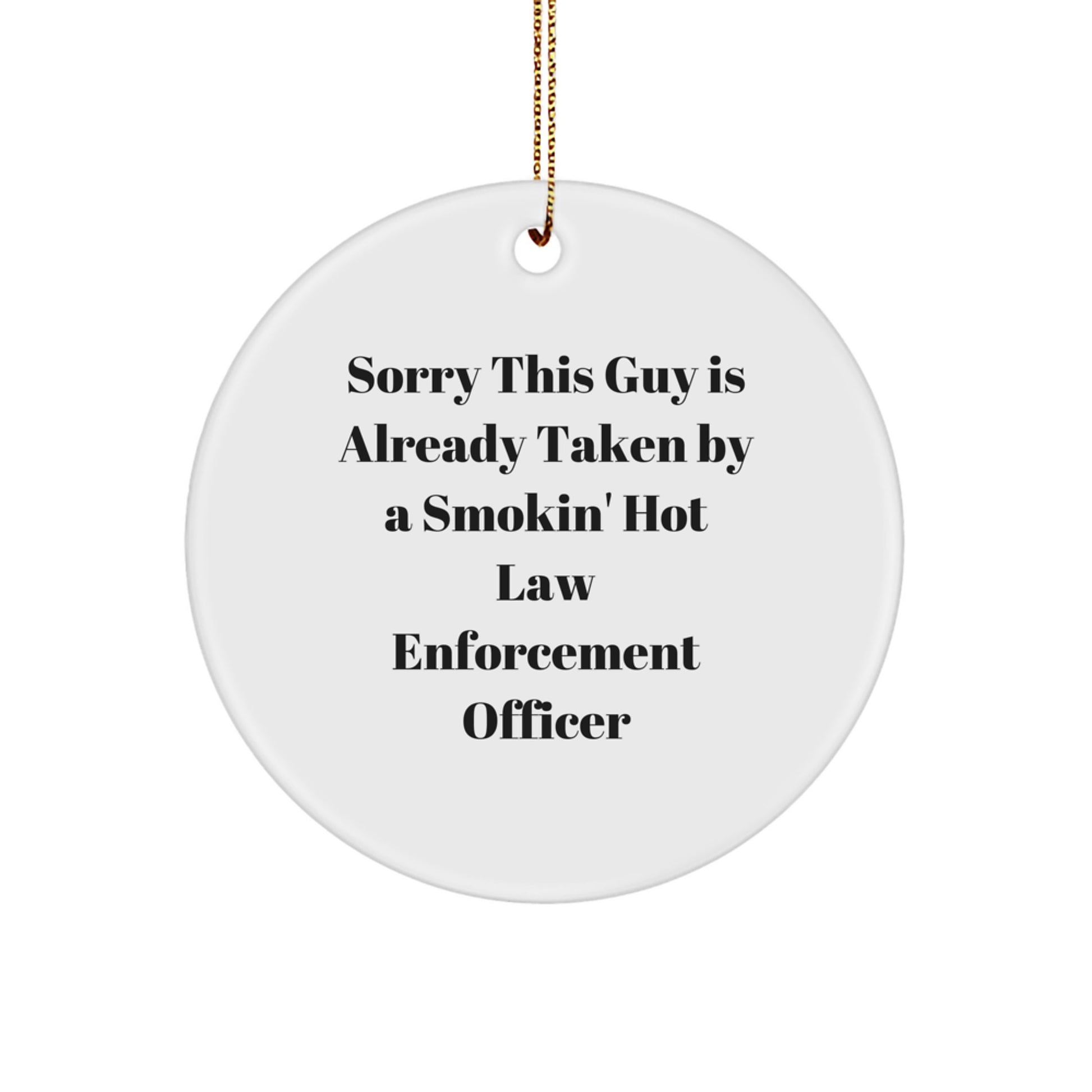 Funny Law Enforcement Officer Circle Ornament Gifts from Friends for Men - Image 1