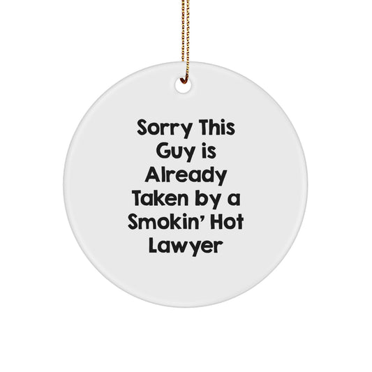Funny Lawyer Circle Ornament, Gifts from Friends to Lawyer, Christmas Unique Gifts for Lawyer, Sorry This Guy Is Already Taken - Image 1