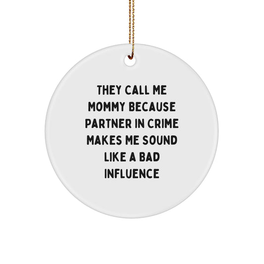Funny Mommy Circle Ornament Gifts from Women to Mommy for Christmas - Image 1