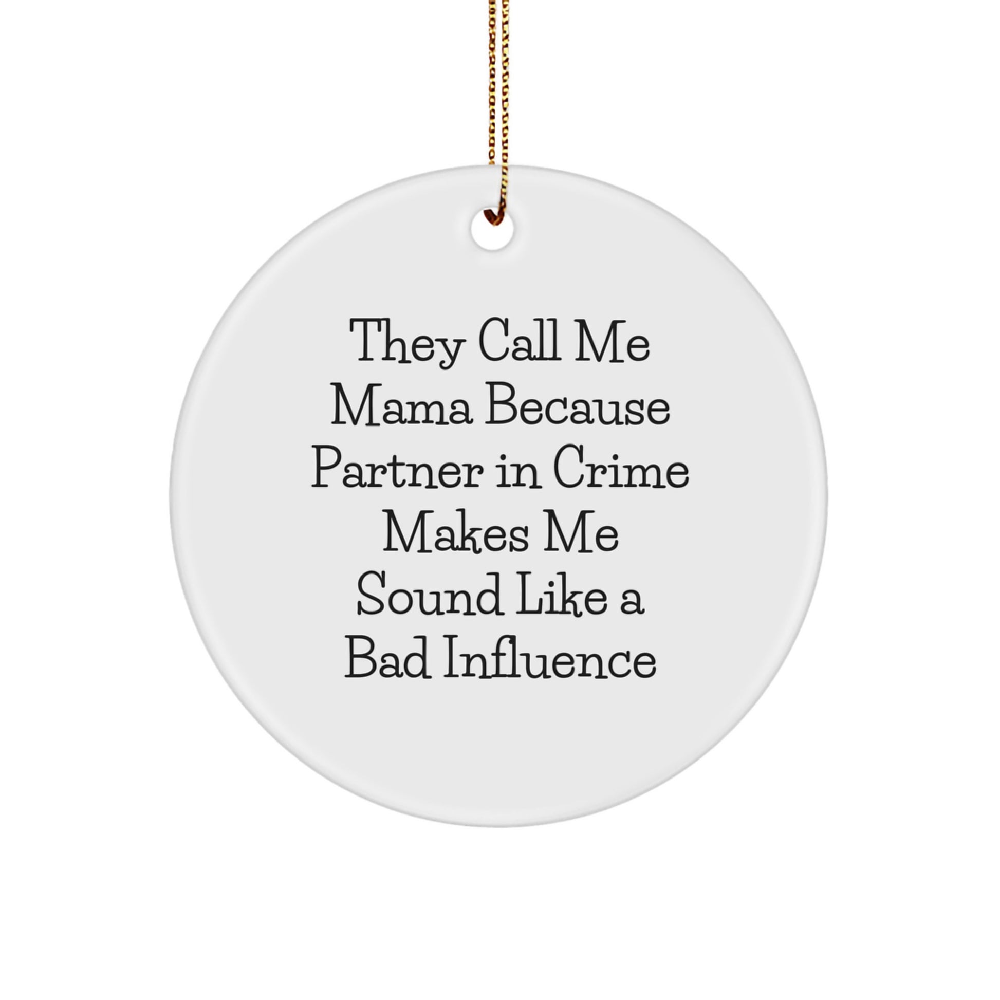 Funny Mama Circle Ornament, Gifts from Family for Mama, Christmas Unique Gifts - Image 1
