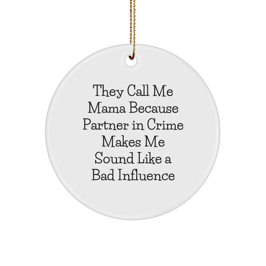 Funny Mama Circle Ornament, Gifts from Family for Mama, Christmas Unique Gifts - Image 1