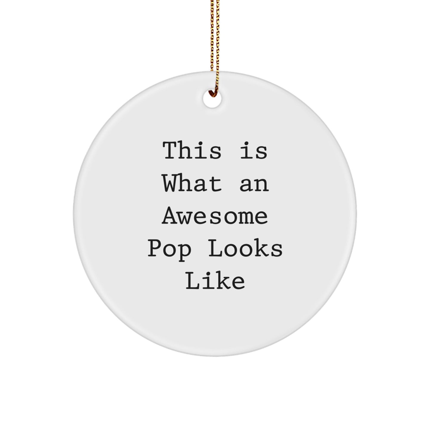 Funny Pop Gifts, Circle Ornament for Men, Christmas Unique Gifts from Friends, Inspirational Pop Circle Ornaments for Pop Lover - Image 1