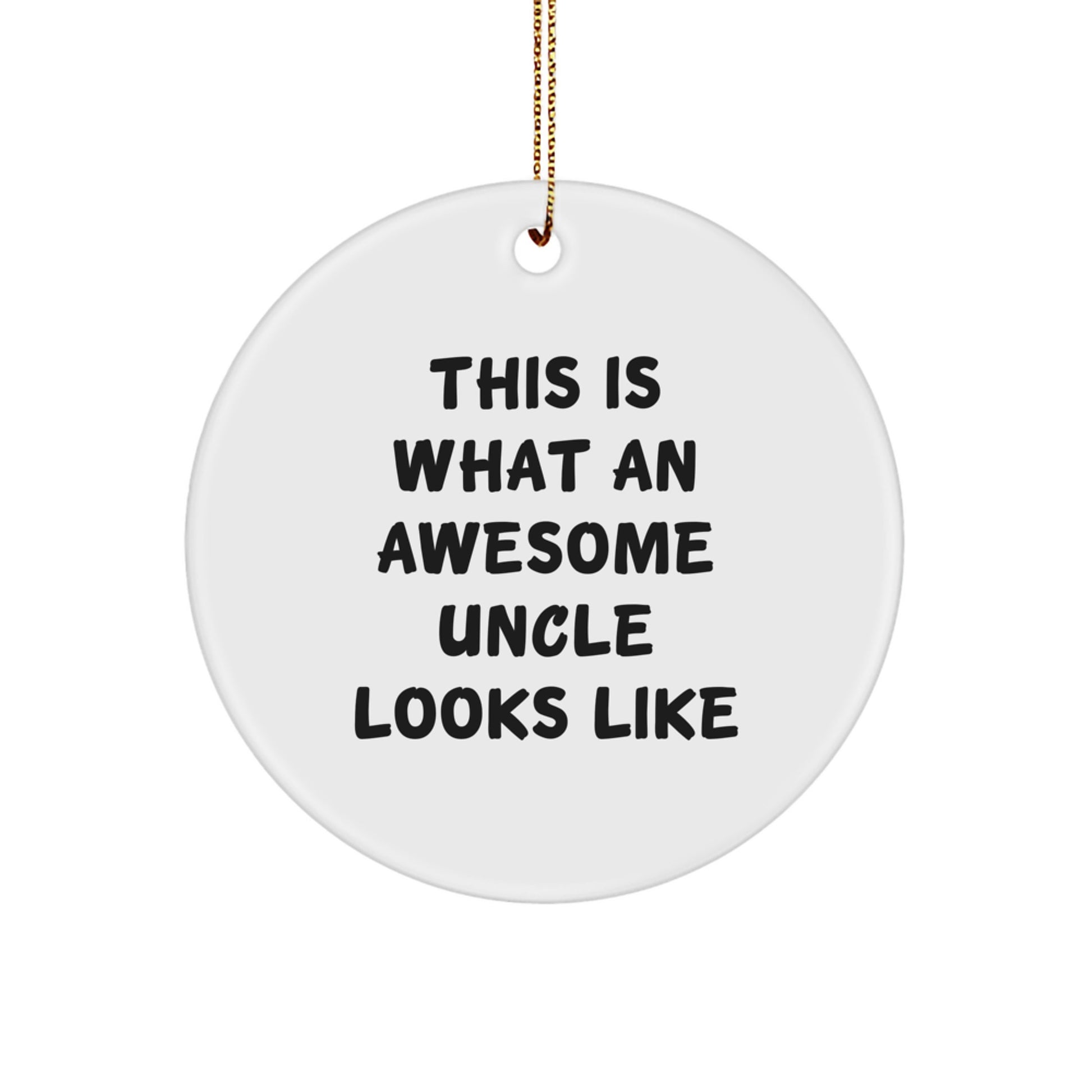 Funny Uncle Gifts from Family for Him - This Is What An Awesome Uncle Looks Like Circle Ornament, White, 2.75" tall, 0.5 oz, Handcrafted MDF, Sublimation Print, Christmas - Image 1