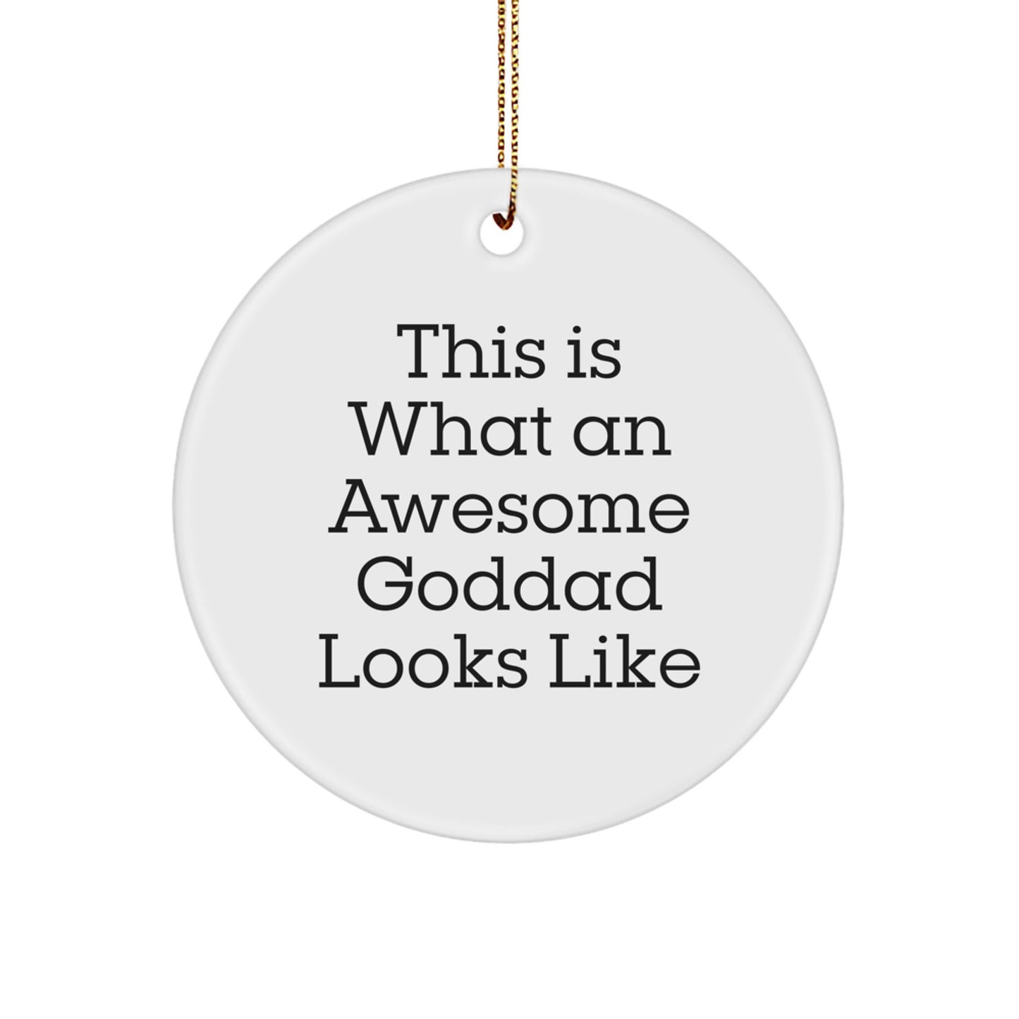 Goddad Gifts from Men - This Is What An Awesome Goddad Looks Like Circle Ornament for Christmas - Image 1