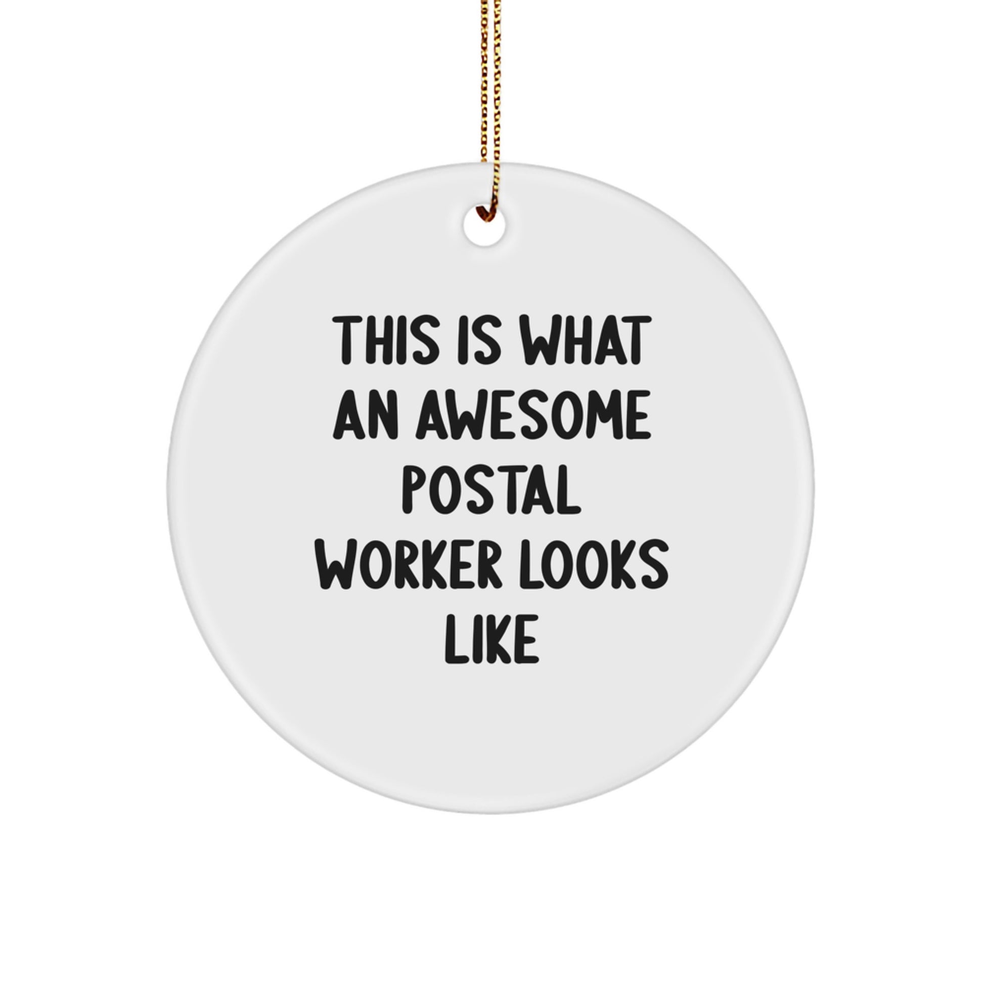 Funny Postal Worker Gifts, 'This Is What An Awesome Postal Worker Looks Like' Circle Ornament, Christmas Unique Gifts from Friends, Family, Coworkers, or Men to Women - Image 1