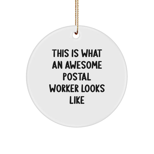 Funny Postal Worker Gifts, 'This Is What An Awesome Postal Worker Looks Like' Circle Ornament, Christmas Unique Gifts from Friends, Family, Coworkers, or Men to Women - Image 1