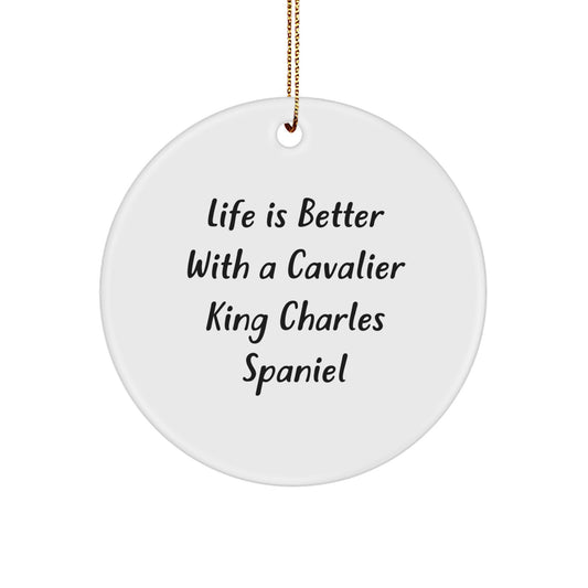 Funny Cavalier King Charles Spaniel Dog Gifts from Friends, Circle Ornament with Inspirational Quote, Unique Christmas Unique Gifts for Men, Women, Family - Image 1