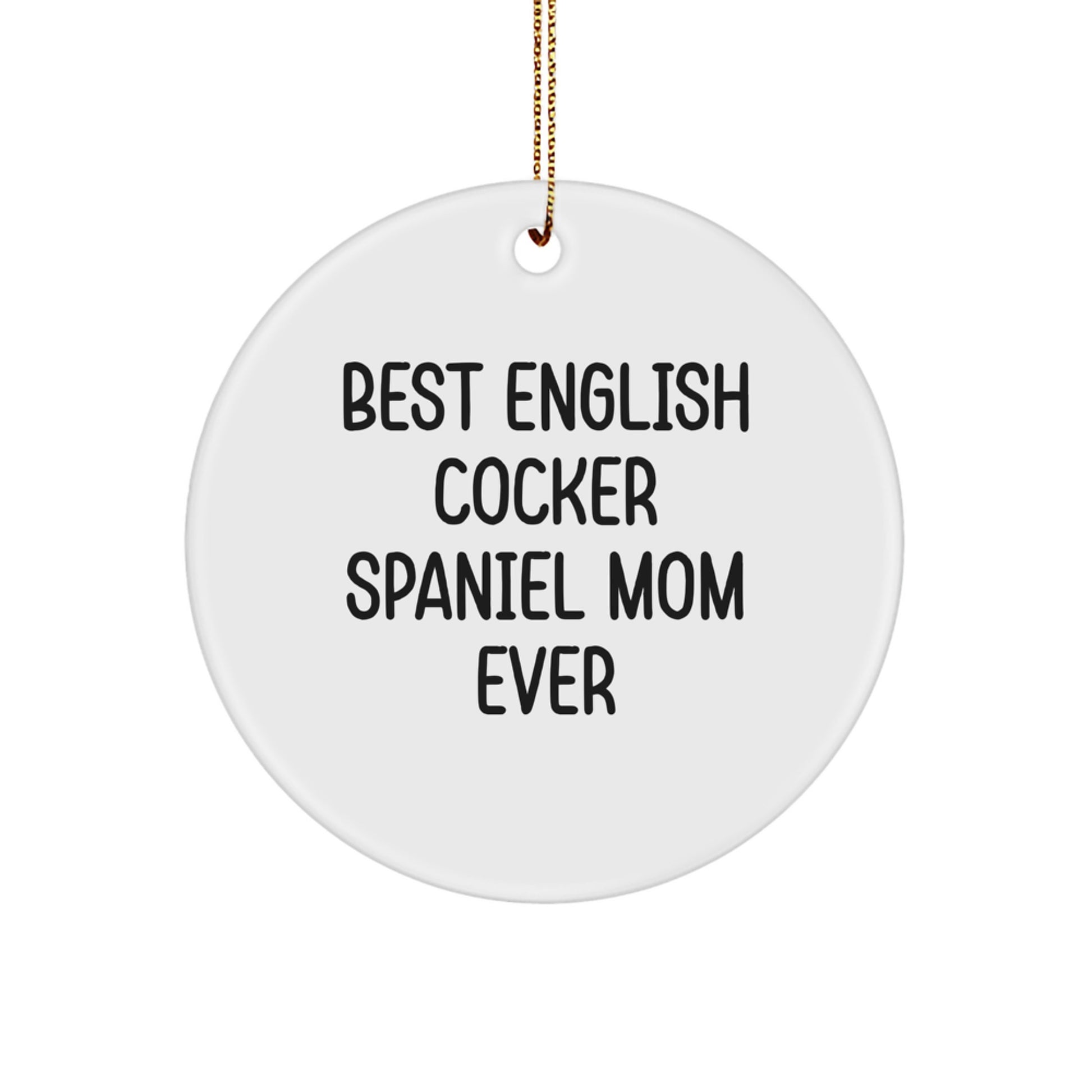 Funny English Cocker Spaniel Dog Circle Ornament for Mom - Gifts from Family for English Cocker Spaniel Dog Lover - Christmas Unique Decorations - Image 1