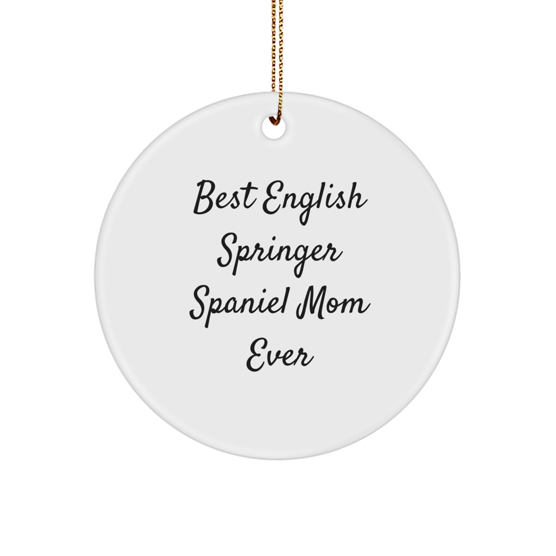 English Springer Spaniel Dog Mom Funny Circle Ornament Gifts from Family for Christmas - Image 1