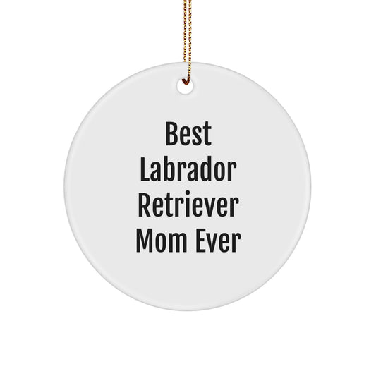 Funny Labrador Retriever Dog Mom Gifts for Christmas Unique Circle Ornaments from Daughters, Sisters, Family, Friends - Image 1