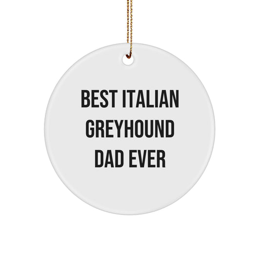 Funny Italian Greyhound Dad Christmas Circle Ornament Gifts for Men from Family - Image 1