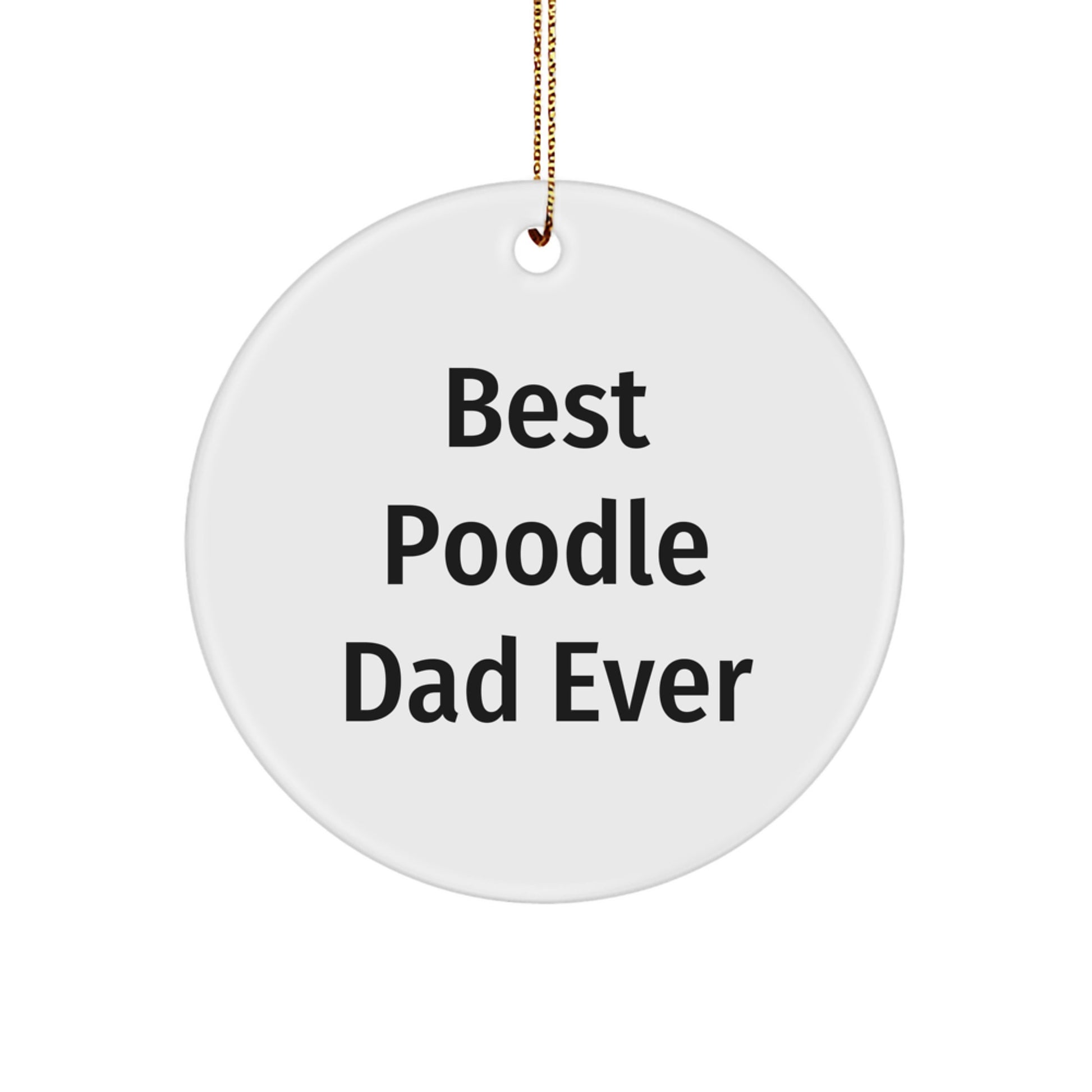 Poodle Dog Circle Ornament Gifts from Best Dad Ever, Funny Christmas Decor - Image 1