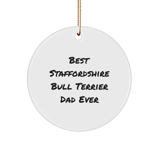 Funny Staffordshire Bull Terrier Dog Circle Ornament Gifts for Dad from Family - Best Dad Ever - Image 1