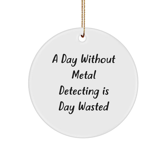Christmas Circle Ornament - Funny Metal Detecting Gifts for Men Friends Family - Image 1