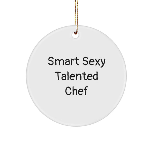 Funny Chef Gifts for Men, Women, Family, Friends - Smart Sexy Talented Chef Circle Ornament, Christmas Unique Decorations - Image 1