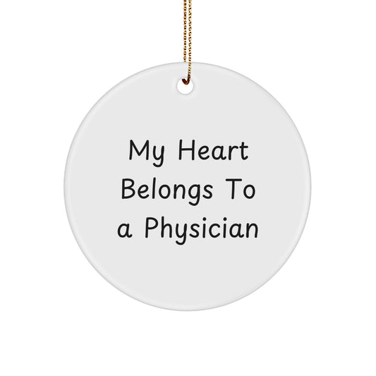 Funny Physician Gifts from Friends for Men and Women, 'My Heart Belongs To A Physician' Christmas Unique Ornaments - Image 1