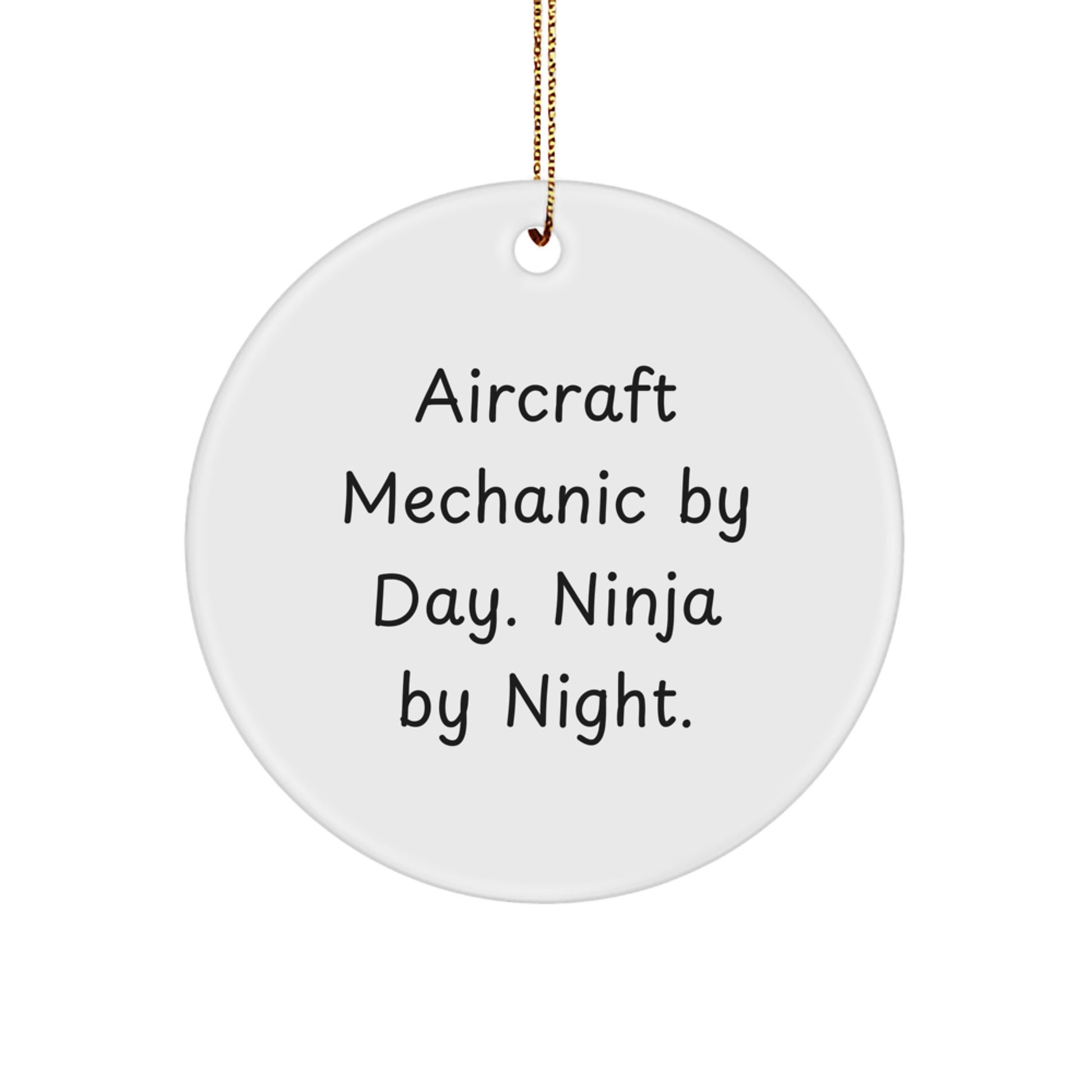 Aircraft Mechanic Gifts by Day, Ninja Ornaments by Night, Funny Christmas Circle Ornament, Gifts from Men, Aircraft Mechanic, Unique Christmas Unique Gifts - Image 1