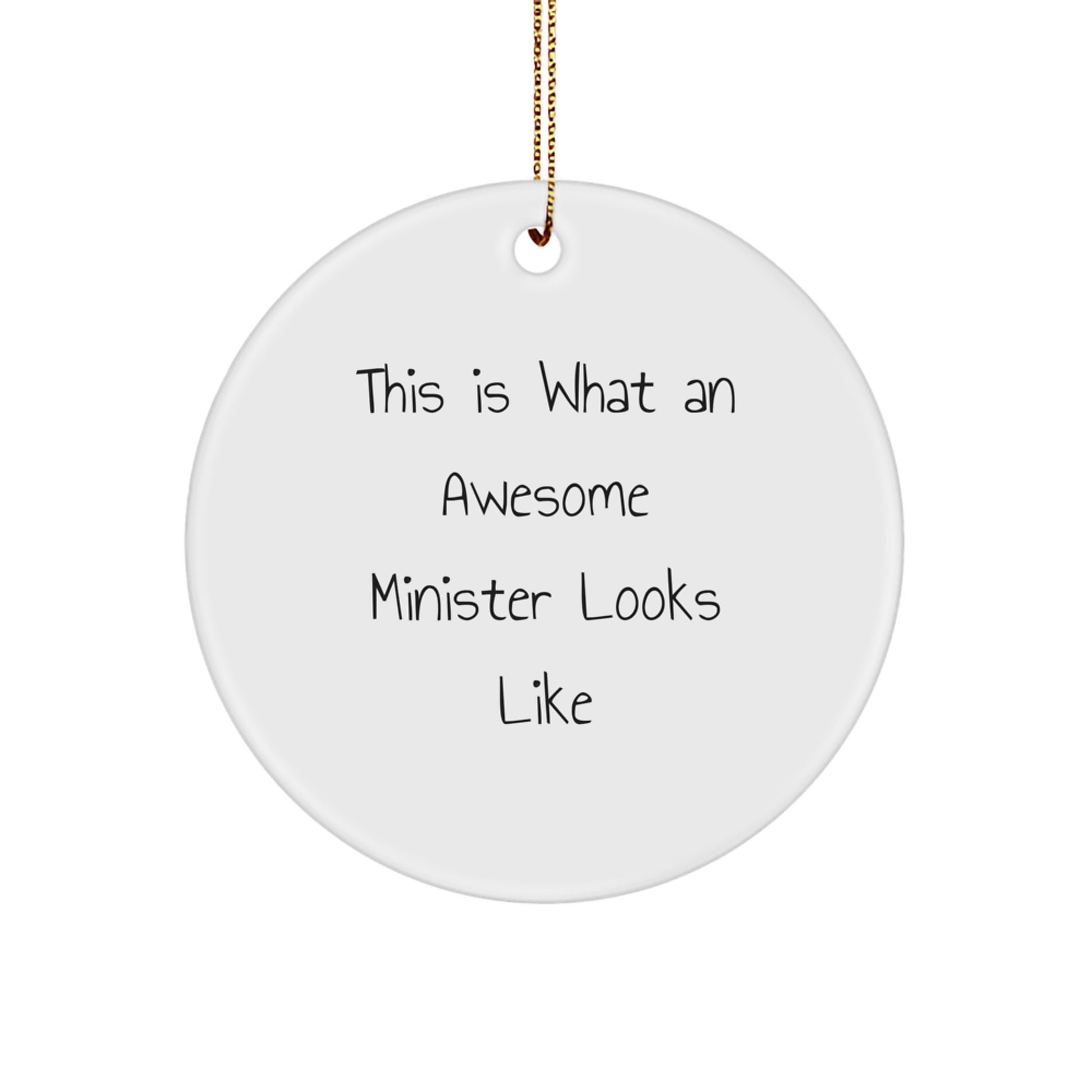 Funny Minister Gifts - 'This Is What An Awesome Minister Looks Like' Circle Ornament, White, 2.75" Tall, Gifts for Minister, from Friends - Image 1