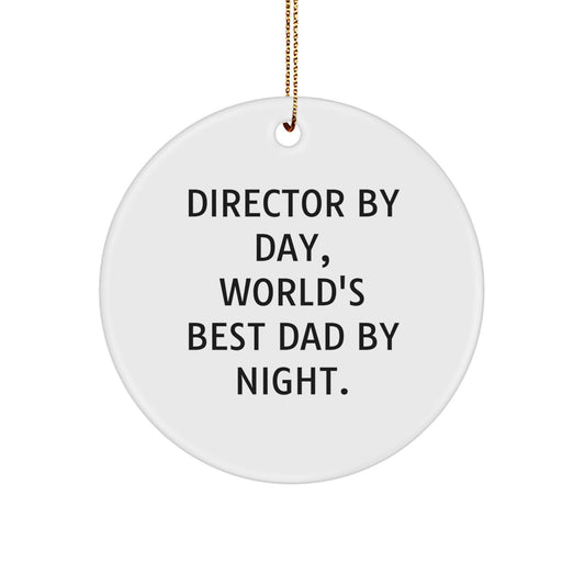 Director By Day, World's Best Dad By Night. - Funny Christmas Unique Gifts from Men to Directors - Circle Ornament for Gift Giving - Image 1