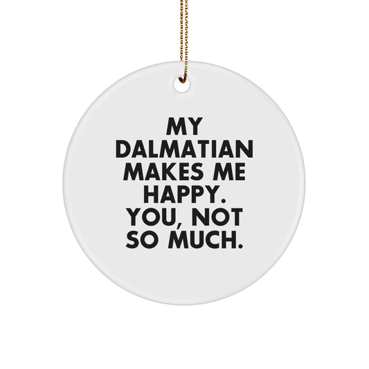 Dalmatian Dog Lover Gifts from Family for Christmas Unique Circle Ornament Funny Quote - Image 1