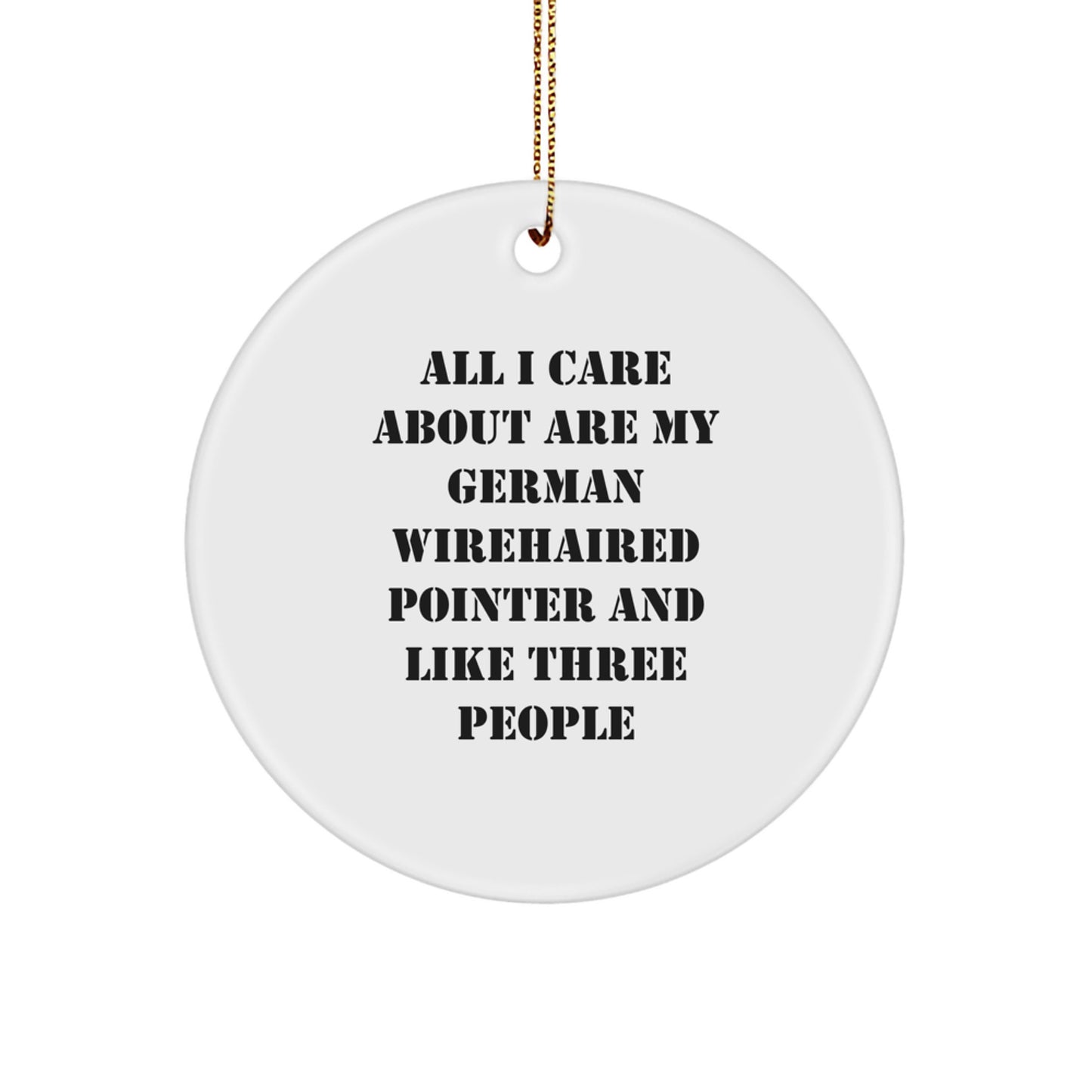 Funny German Wirehaired Pointer Dog Gifts for Men - Circle Ornament with Inspirational Quote, Perfect for Christmas Unique Gifts from Friends to Family - Image 1