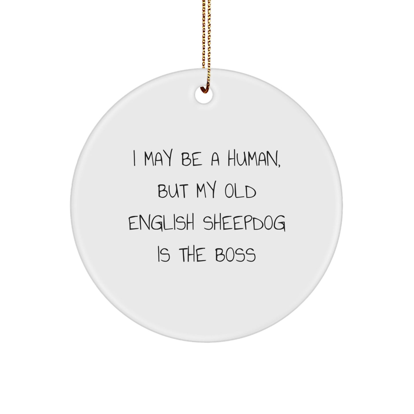 Funny Old English SheepDog Quotes Gifts for Christmas Circle Ornament from Friends - Image 1