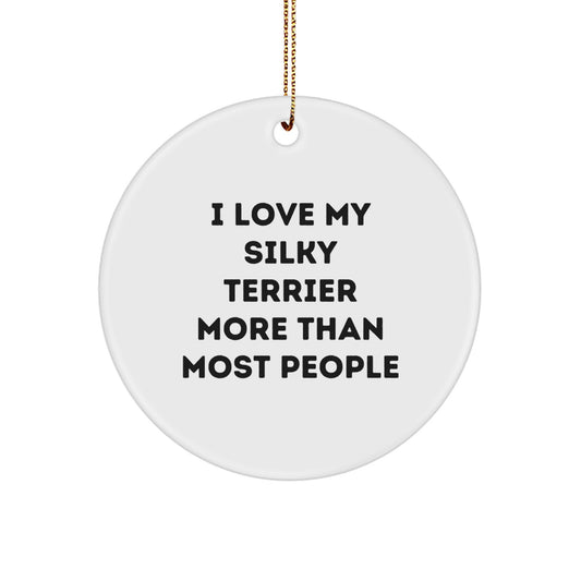 'I Love My Silky Terrier More Than Most People' Circle Ornament, Silky Terrier Dog Gifts from Friends and Family, Christmas Unique Gifts for Silky Terrier Dog Lovers - Image 1