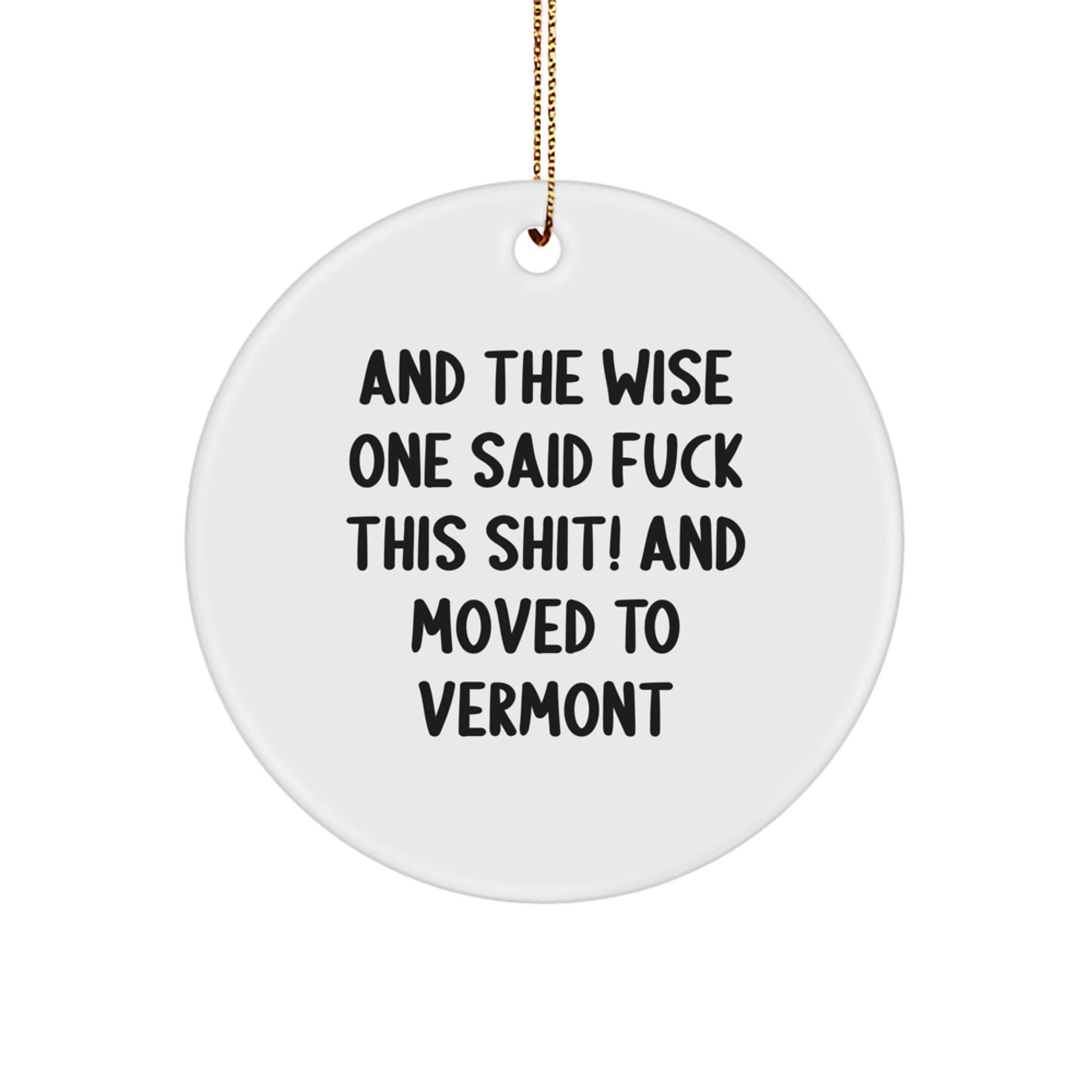 Vermont Circle Ornament Funny Quotes Gifts from Friends and Family - Image 1
