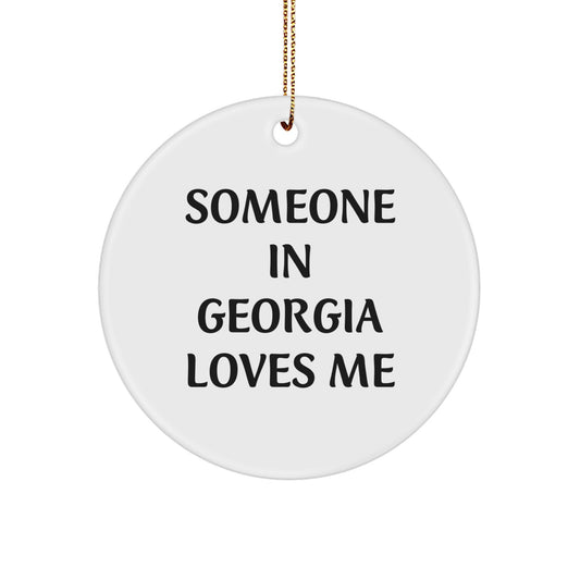 Someone In Georgia Loves Me Funny Circle Ornament Gifts from Friends to Georgia, Unique Christmas Unique Gifts for Men Women Family - Image 1