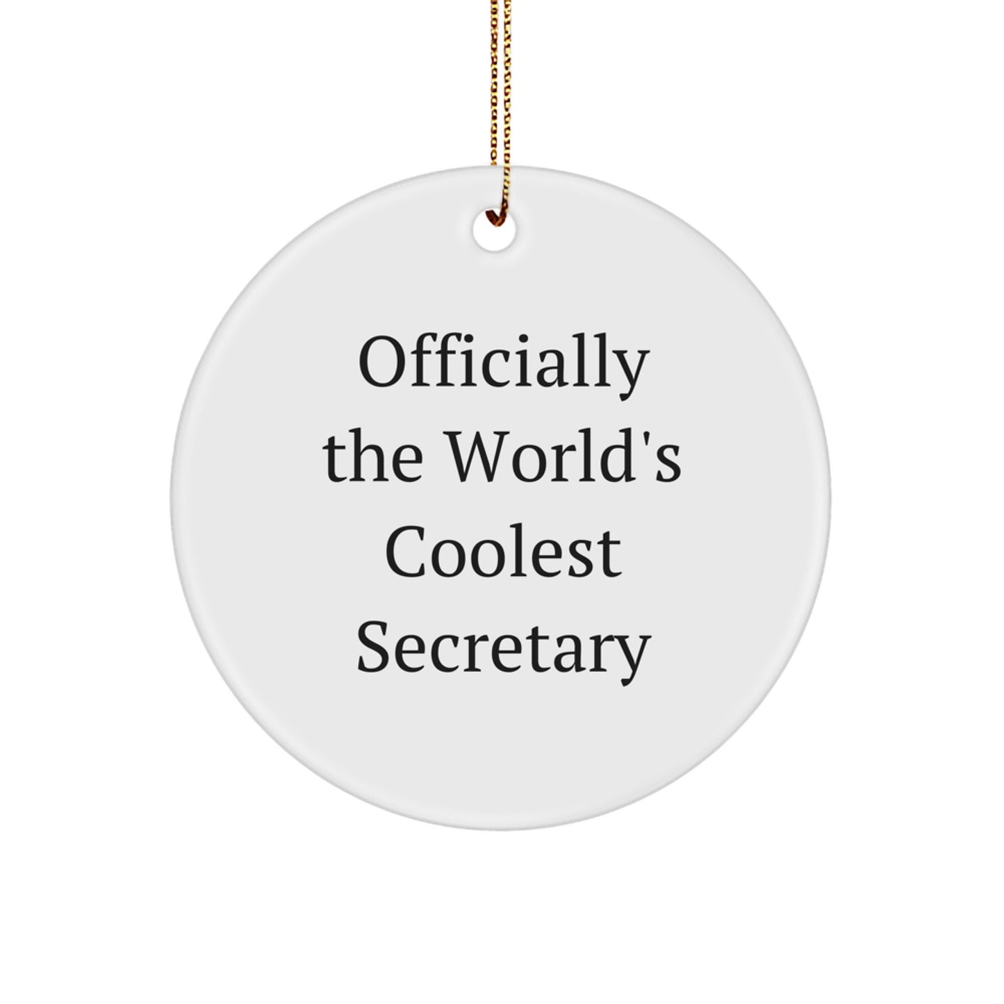Funny Secretary Gifts from Friends - 'Officially The World's Coolest Secretary' Circle Ornament for Christmas - Image 1
