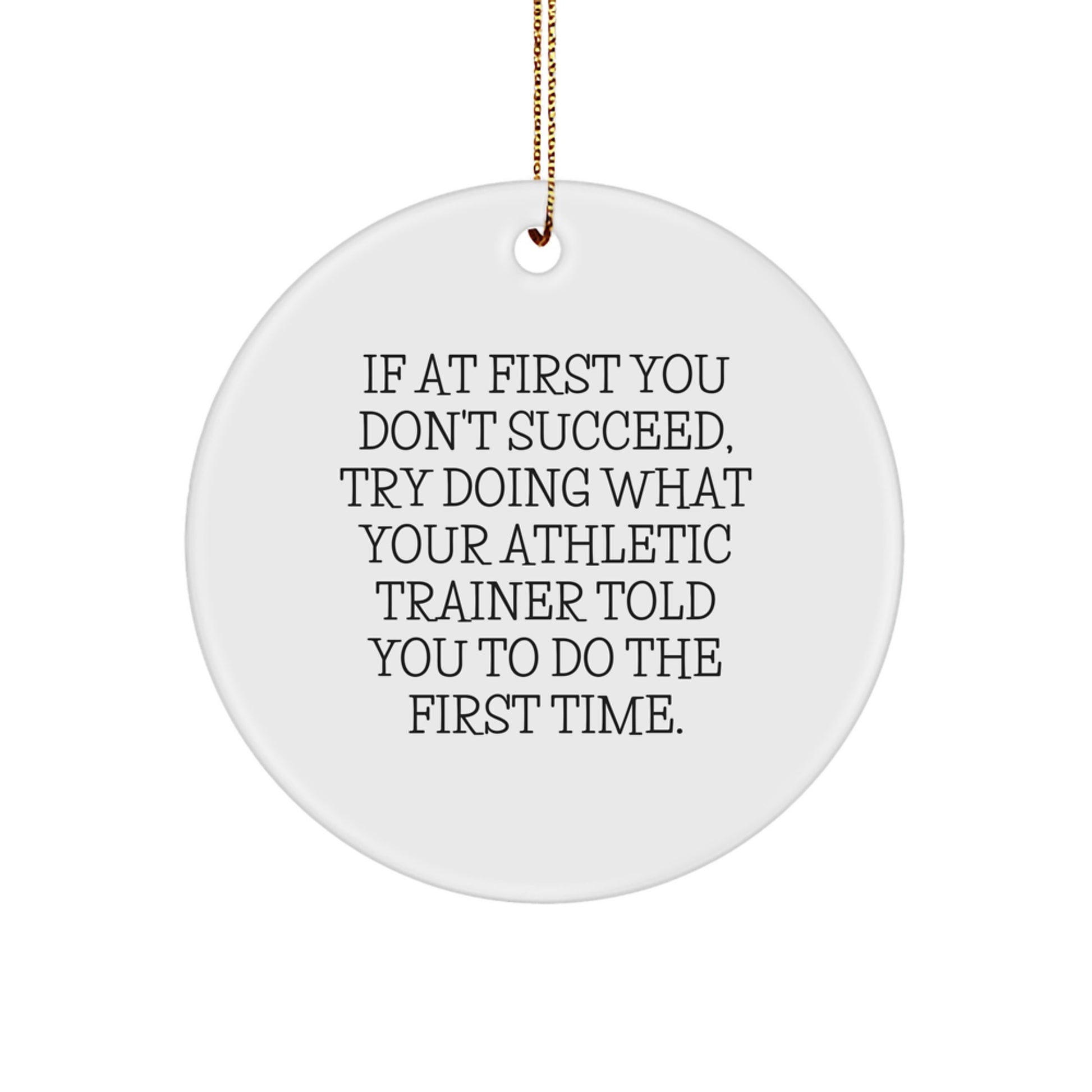 Funny Athletic Trainer Gifts, Inspirational Circle Ornament for Men or Women Friends, Unique Christmas Memorable Presents from Friends or Family - Image 1