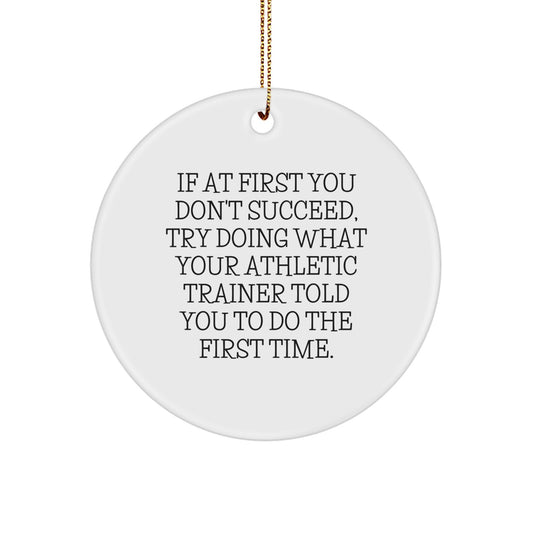 Funny Athletic Trainer Gifts, Inspirational Circle Ornament for Men or Women Friends, Unique Christmas Memorable Presents from Friends or Family - Image 1
