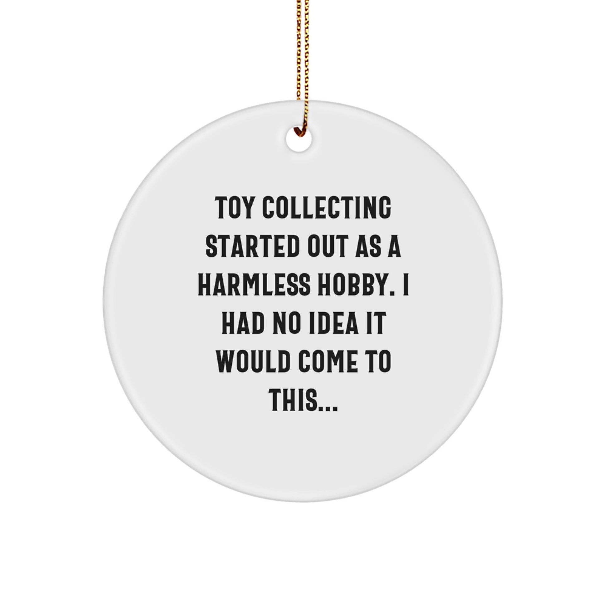 Funny Toy Collecting Gifts from Men for Women - Circle Ornament, Toy Collecting Starter Set, Christmas Unique Gifts - Image 1