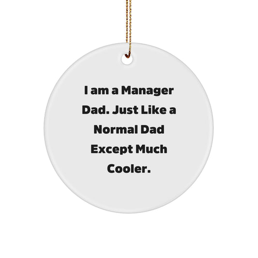 Funny Manager Gifts for Manager Dad from Family - I Am A Manager Dad Circle Ornament - Image 1